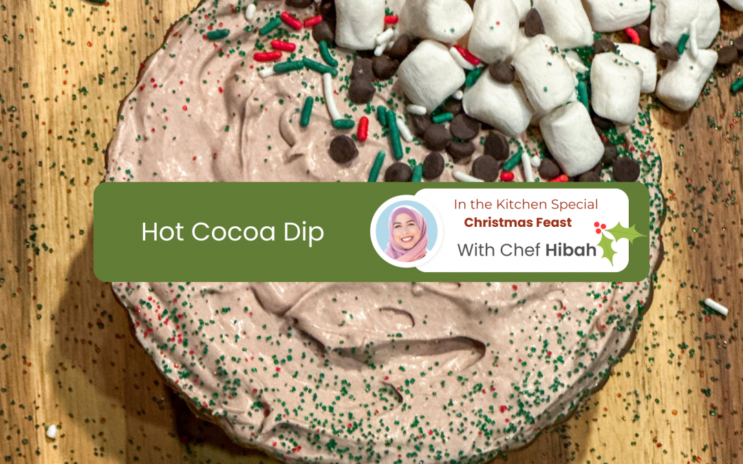 Chef Hibah’s Hot Cocoa Dip
