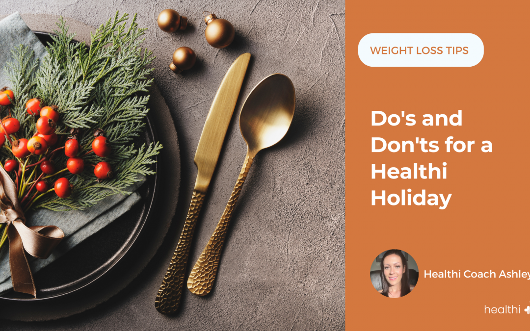 Do’s and Don’ts for a Healthi Holiday