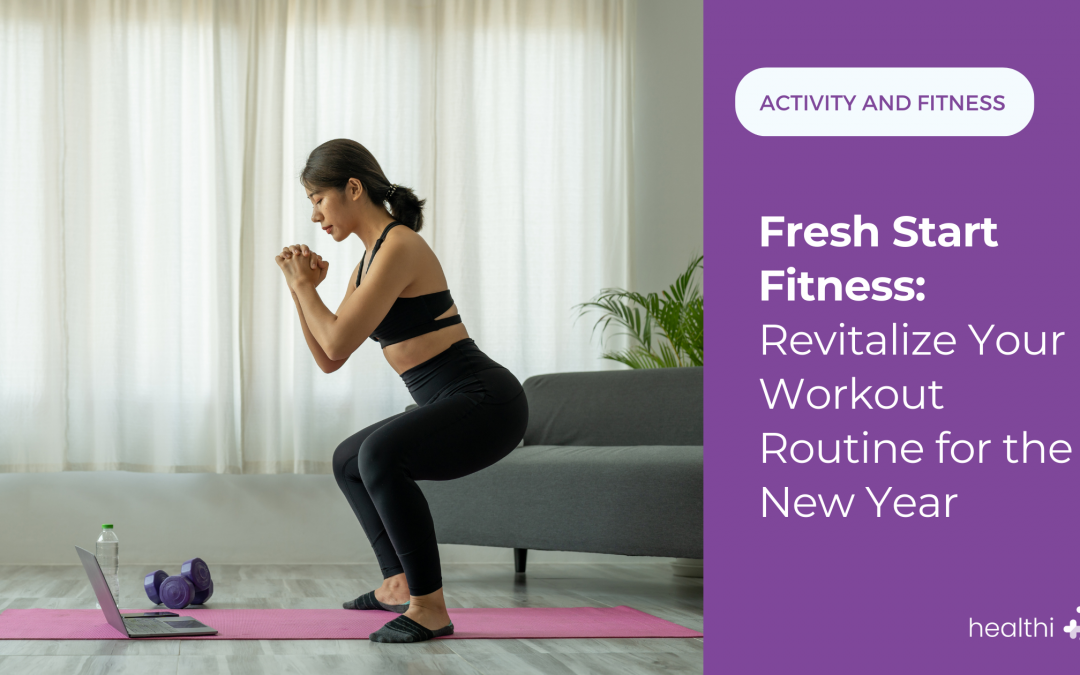 Fresh Start Fitness: Revitalize Your Workout Routine for the New Year