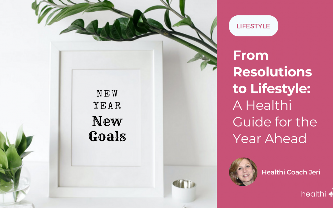 From Resolutions to Lifestyle: A Healthi Guide for the Year Ahead