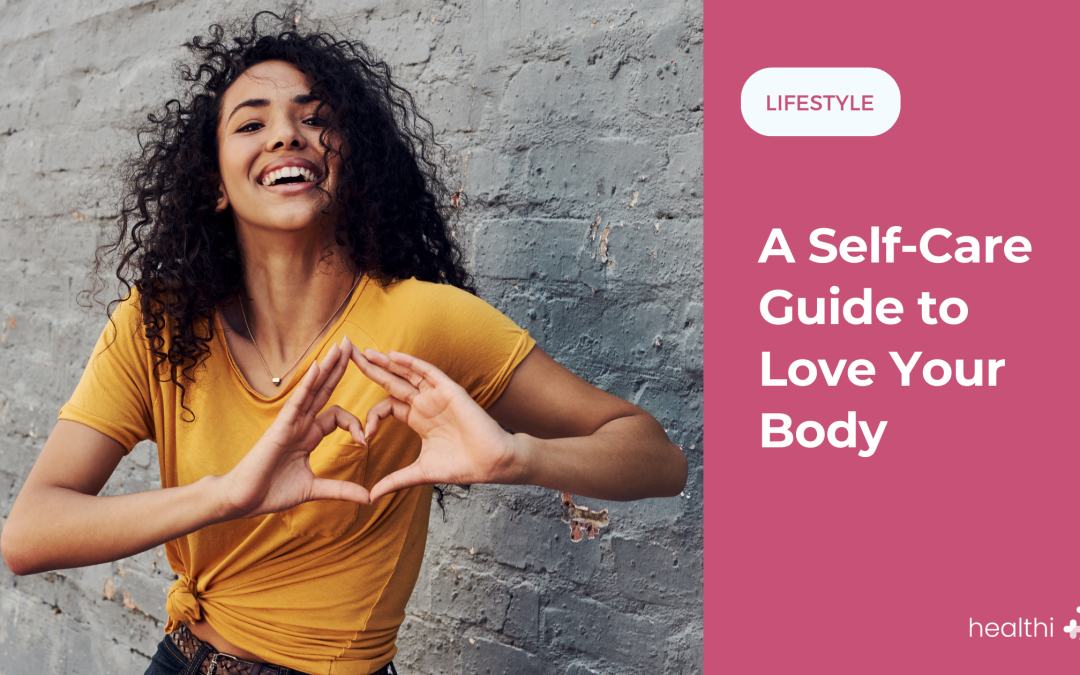A Self-Care Guide to Love Your Body