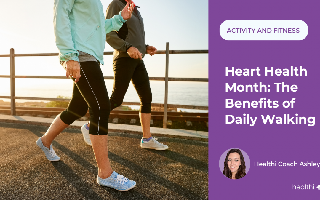 Heart Health Month: The Benefits of Daily Walking