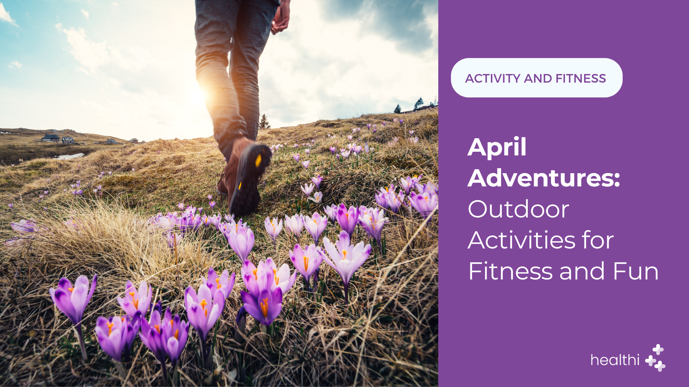 April Adventures: Outdoor Activities for Fitness and Fun - Healthi