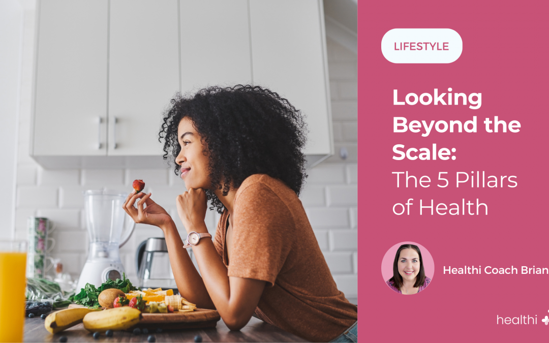 Looking Beyond the Scale: The 5 Pillars of Health