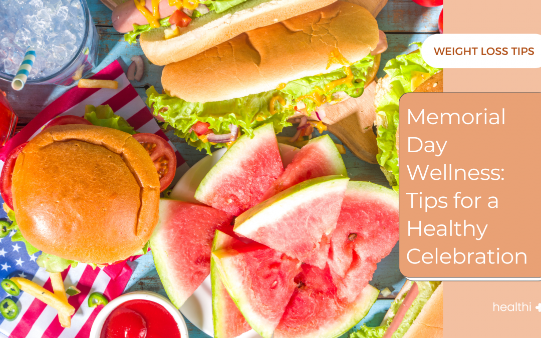 Memorial Day Wellness: Tips for a Healthy Celebration