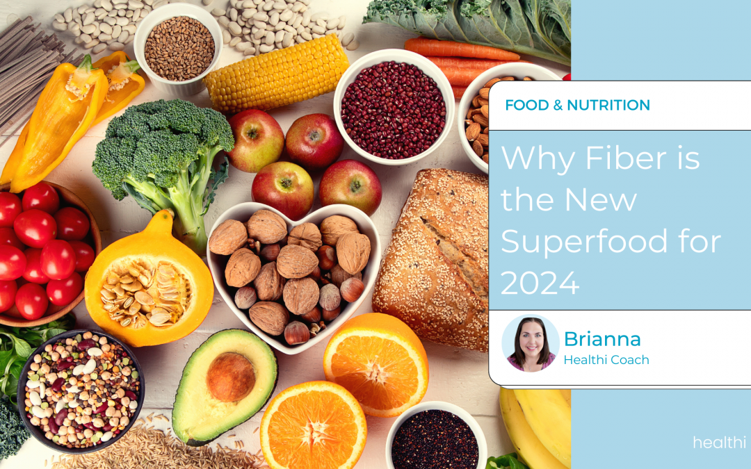 Why Fiber is the New Superfood for 2024